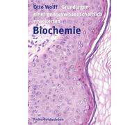 Grundlagen einer geisteswissenschaftlich erweiterten Biochemie