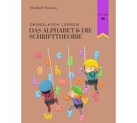 Grundlagen Lernen - Das Alphabet & die Schrifttheorie: Üben Sie die Buchstaben des Alphabets!