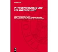Grundlagen Und Allgemeine Probleme Der Phytopathologie Und Des Pflanzenschutzes