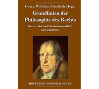 Grundlinien Der Philosophie Des Rechts