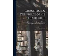 Grundlinien Der Philosophie Des Rechts Mit Einer Einleitung - Georg Wilhelm Friedrich Hegel - Creative Media Partners LLC - Livre en Anglais Georg Wilhelm Friedrich HegelGeorg Wilhelm Friedrich Hegel 