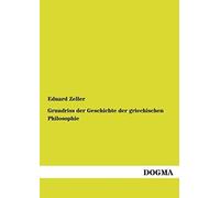 Grundriss Der Geschichte Der Griechischen Philosophie