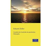 Grundriss Der Geschichte Der Griechischen Philosophie