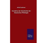 Grundriss Der Geschichte Der Klassischen Philologie