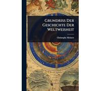 Grundriss Der Geschichte Der Weltweisheit