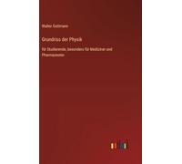 Grundriss der Physik: für Studierende, besonders für Mediziner und Pharmazeuten