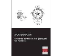 Grundriss Der Physik Zum Gebrauche Für Mediziner