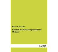 Grundriss Der Physik Zum Gebrauche Für Mediziner