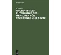 Grundriss Der Physiologie Des Menschen Für Studirende Und Ärzte