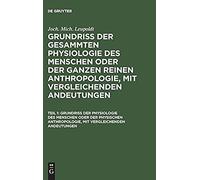 Grundriß Der Physiologie Des Menschen Oder Der Physischen Anthropologie, Mit Vergleichenden Andeutungen