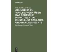 Grundriß Zu Vorlesungen Über Das Deutsche Privatrecht Mit Einschluß Des Lehn- Und Handelsrechts