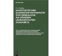 Grundzge und Anwendungen Differentialrechnung in engster Verbindung mit graphischer Darstellung und Analytische Geometrie der Ebene - De Gruyter - De Gruy De GruyterDe Gruyter (Auteur)