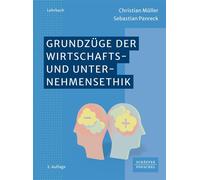 Grundzüge der Wirtschafts- und Unternehmensethik - Christian Müller - Schäffer-Poeschel - ebook (ePub) - Livre