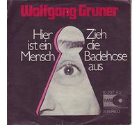 Gruner, Wolfgang - Hier ist ein Mensch / Zieh die Badehose aus