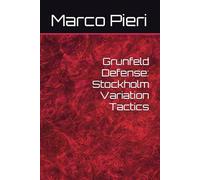 Grunfeld Defense: Stockholm Variation Tactics