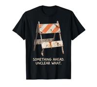 Grunge Road Block Something Ahead Existential Humour T-Shirt