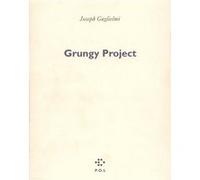 Grungy Project Joseph Guglielmi (Auteur)