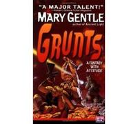 Grunts! Mary Gentle (Auteur)