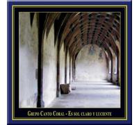 Grupo Canto Coral - Es Sol Claro Y Luciente