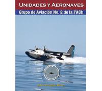 Grupo De Aviación N° 2 De La Fuerza Aérea De Chile (Unidades De Vuelo Y Sus Aeronaves)