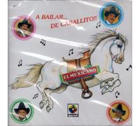 Grupo El Mexicano (A Bailar De Caballito) Cds-867