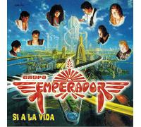 Grupo Emperador - Si a La Vida