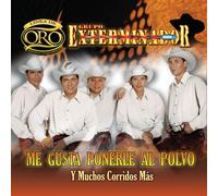 Grupo Exterminador - Me Gusta Ponerle El Polvo Y Muchos Exitos Mas: Oro