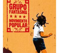 Grupo Fantasma - Movimiento Popular : Grupo Fantasma :
