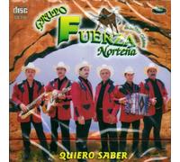 Grupo Fuerza Nortena (Quiero Saber)