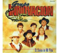 Grupo Innovacion - El Sueno De Mi Vida