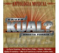Grupo Kual Dinastia Pedraza - Antologia Musical