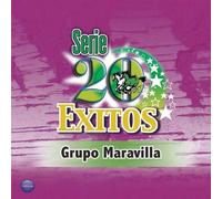 Grupo Maravilla - Serie 20 Exitos