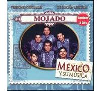 Grupo Mojado - Mexico Y Su Musica