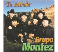 Grupo Montez - Tu Mirada