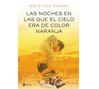 Grupo planeta - las noches en las que el cielo era de color naranja