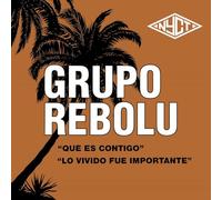Grupo Rebolu - Que Es Contigo/Lo Vivido Fue Importante