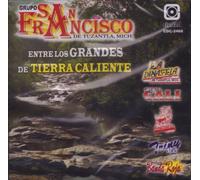 Grupo San Francisco De Tuzantla (Entre Los Grandes De Tierra Caliente)
