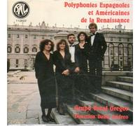 GRUPPO VOCALE GREGOR (coro) - GRUPO CORAL GREGOR-POLYPHONIES ESPAGNOLES ET AMERI