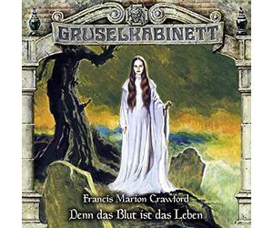 Gruselkabinett - 160/Denn das Blut Ist das Leben