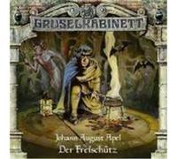 Gruselkabinett. Der Freischütz. CD Apel, Johann August (Auteur)