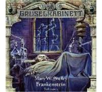 Gruselkabinett. Frankenstein 1. CD Shelley, Mary Wollstonecraft (Auteur)