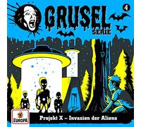 Gruselserie - 004/Projekt X-Invasion der Aliens