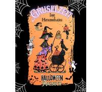 Gruselzeit Im Hexenhaus: Halloween Malbuch