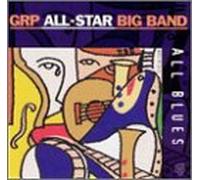 Grusin - GRP Star Big Band-All Blue