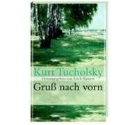 Gruß nach vorn Tucholsky, Kurt (Auteur)