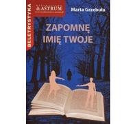 Grzebula, M : J'oublierai ton nom
