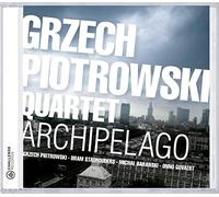 Grzech Piotrowski Quartet – Archipelago – CD – Challenge