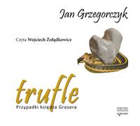 Grzegorczyk, J : Truffes Przypadki ksiedza Grosera