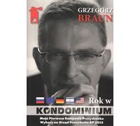 Grzegorz Braun Une année en copropriété autour de deux campagnes pour le poste de président de la Pologne en 2015 et 2025