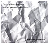 Grzegorz Malajkat & Wojciech Turnau: Kruchy Ĺwiat, kruche szkĹo [CD]